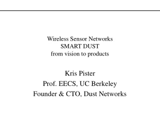 Wireless Sensor Networks SMART DUST from vision to products
