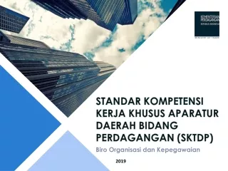 STANDAR KOMPETENSI KERJA KHUSUS APARATUR DAERAH BIDANG PERDAGANGAN (SKTDP)