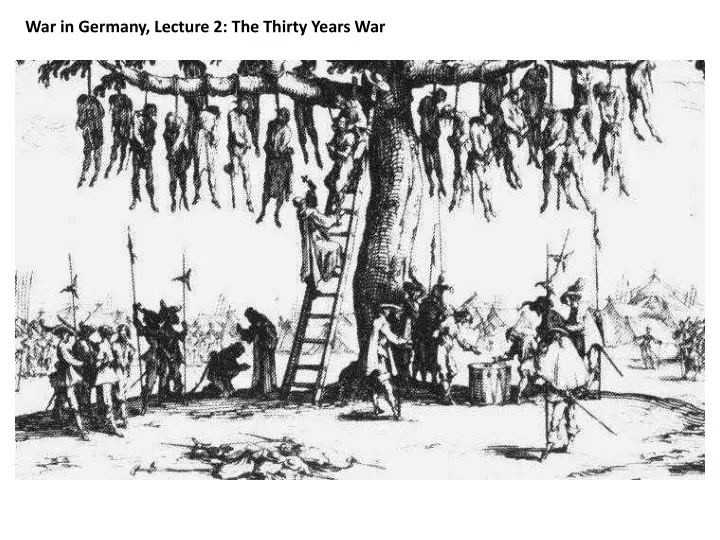 war in germany lecture 2 the thirty years war