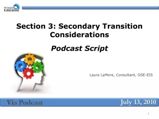 Section 3: Secondary Transition Considerations Podcast Script