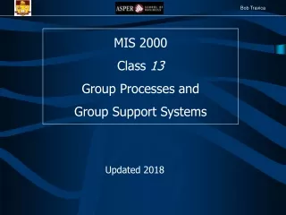 MIS 2000 Class  13 Group Processes and  Group Support Systems