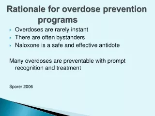 Rationale for overdose prevention 		programs