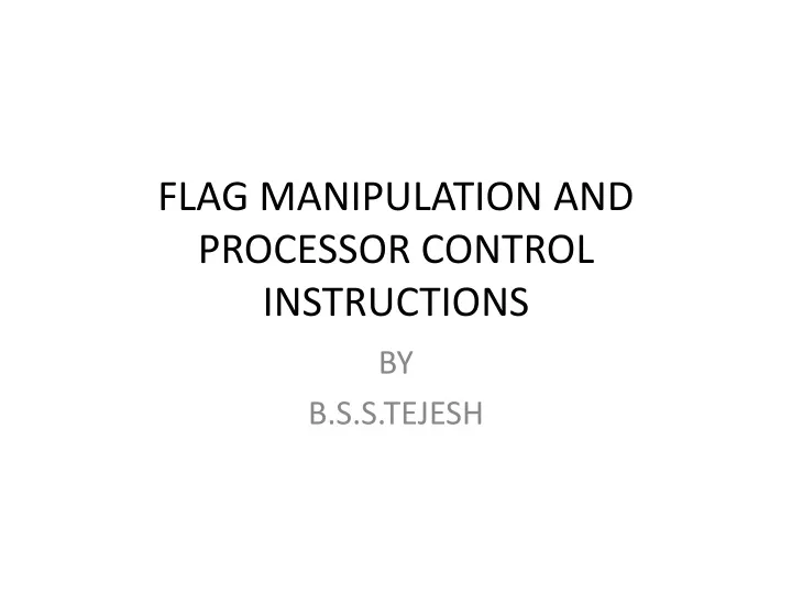flag manipulation and processor control instructions