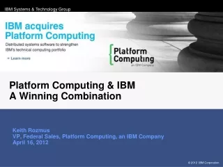 Platform Computing &amp; IBM  A Winning Combination