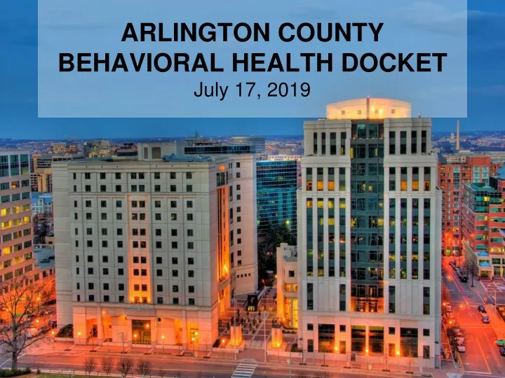 arlington county behavioral health docket july 17 2019