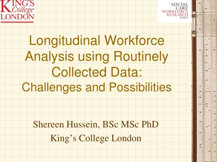 longitudinal workforce analysis using routinely collected data challenges and possibilities