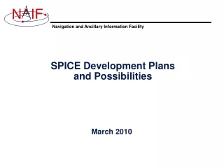 SPICE Development Plans and Possibilities
