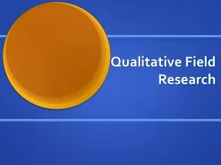 Qualitative Field Research