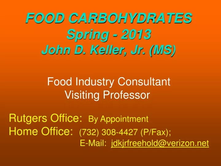 food carbohydrates spring 2013 john d keller jr ms