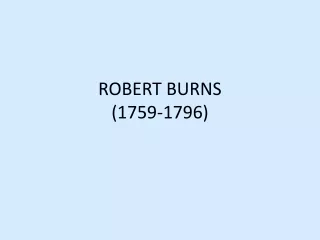ROBERT BURNS (1759-1796)