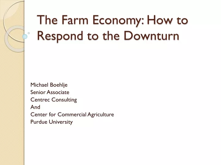 the farm economy how to respond to the downturn