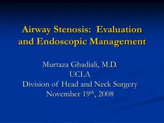 Airway Stenosis:  Evaluation and Endoscopic Management