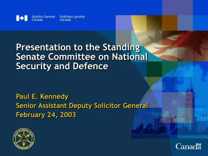presentation to the standing senate committee on national security and defence