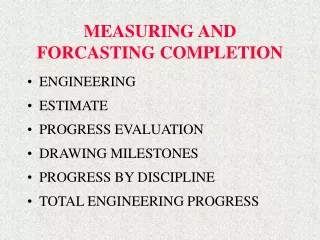 MEASURING AND FORCASTING COMPLETION