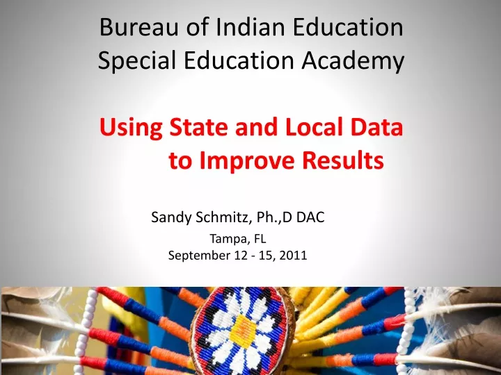 bureau of indian education special education academy using state and local data to improve results
