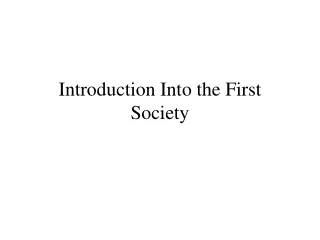 Introduction  Into  the First Society