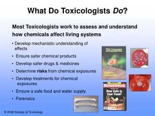 What Do Toxicologists  Do ?