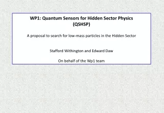 WP1: Quantum Sensors for Hidden Sector Physics (QSHSP)