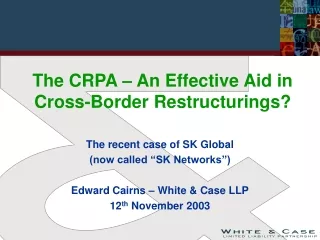 The CRPA – An Effective Aid in Cross-Border Restructurings?