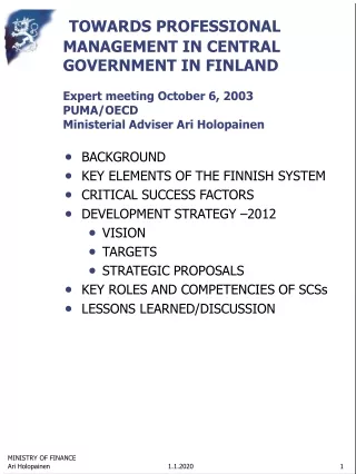 BACKGROUND KEY ELEMENTS OF THE FINNISH SYSTEM CRITICAL SUCCESS FACTORS DEVELOPMENT STRATEGY –2012