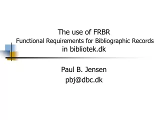 The use of FRBR   Functional Requirements for Bibliographic Records   in bibliotek.dk
