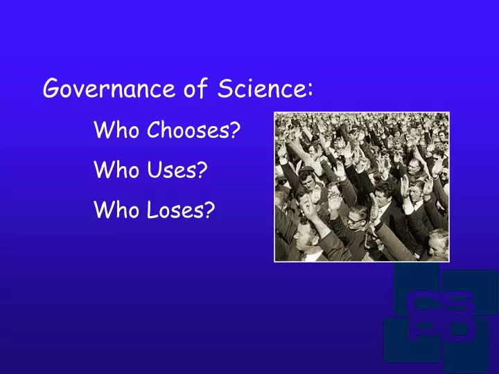 governance of science who chooses who uses