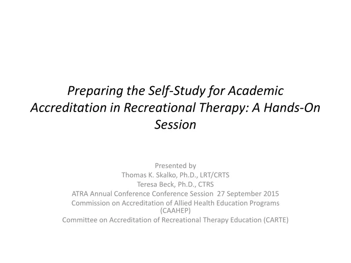preparing the self study for academic accreditation in recreational therapy a hands on session