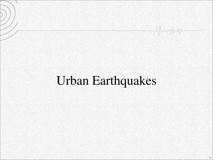 urban earthquakes