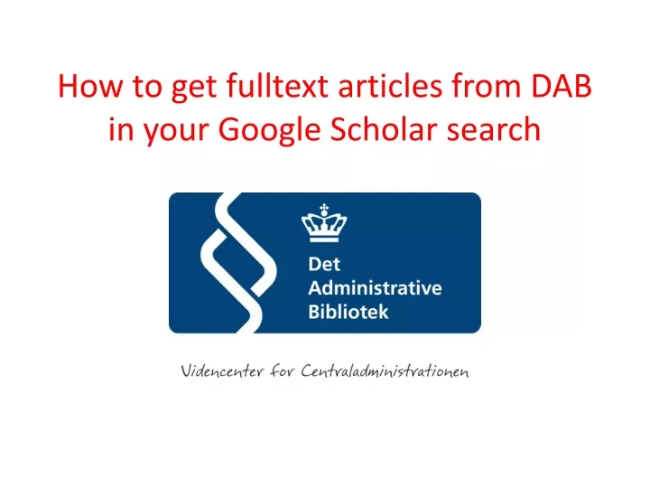 how to get fulltext articles from dab in your google scholar search