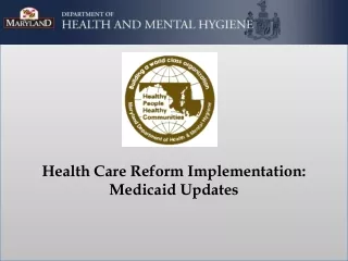 Health Care Reform Implementation: Medicaid Updates