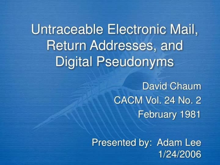 untraceable electronic mail return addresses and digital pseudonyms
