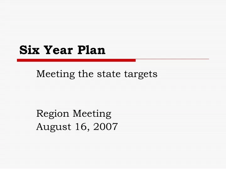 six year plan