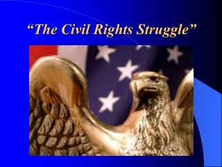 “The Civil Rights Struggle”
