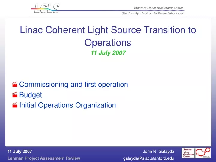 linac coherent light source transition to operations 11 july 2007