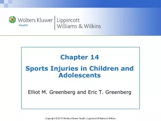 Chapter 14 Sports Injuries in Children and Adolescents Elliot M. Greenberg and Eric T. Greenberg