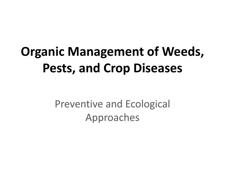 organic management of weeds pests and crop diseases