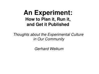 An Experiment: How to Plan it, Run it,  and Get it Published