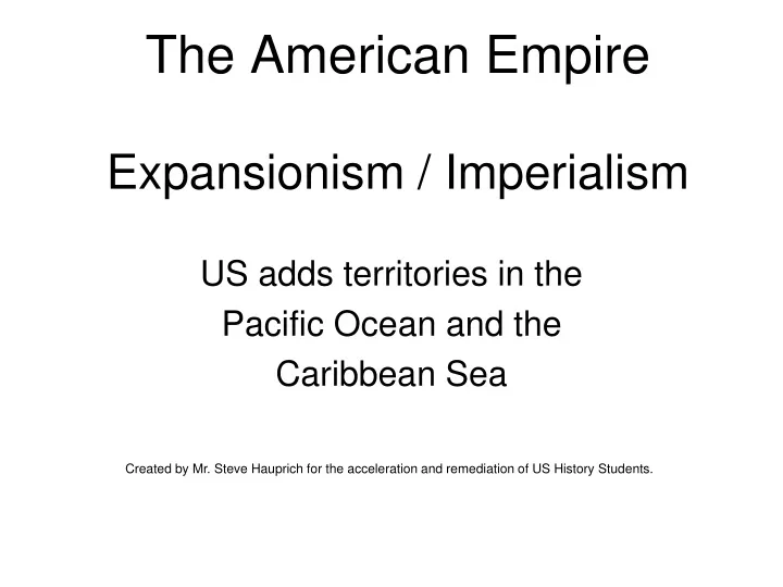 the american empire expansionism imperialism