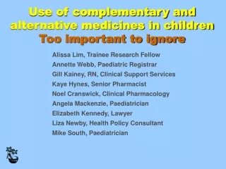 Use of complementary and alternative medicines in children  Too important to ignore