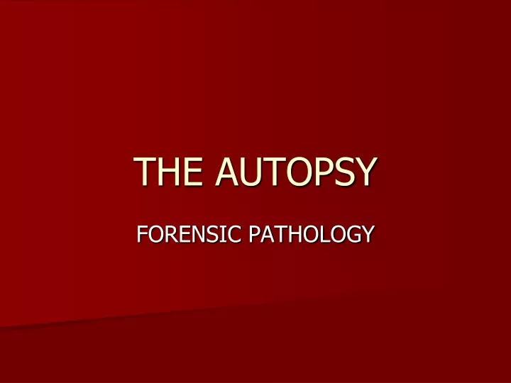 the autopsy