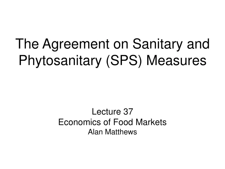 the agreement on sanitary and phytosanitary sps measures