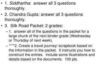 1.  Siddhartha :  answer all 3 questions thoroughly.