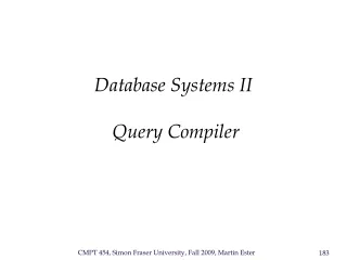 Database Systems II   Query Compiler