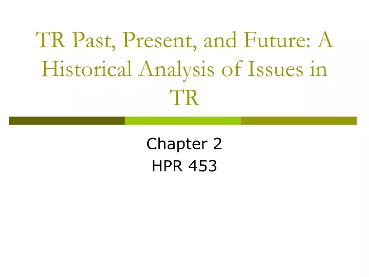tr past present and future a historical analysis of issues in tr