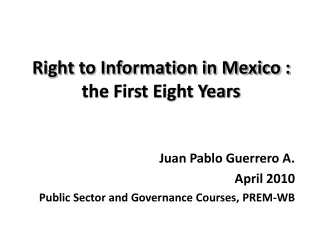 Right to Information in Mexico : the First Eight Years