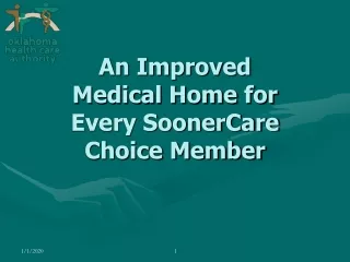 An Improved  Medical Home for Every SoonerCare Choice Member