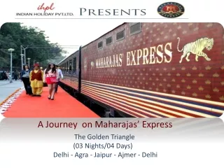 A Journey  on Maharajas’ Express  