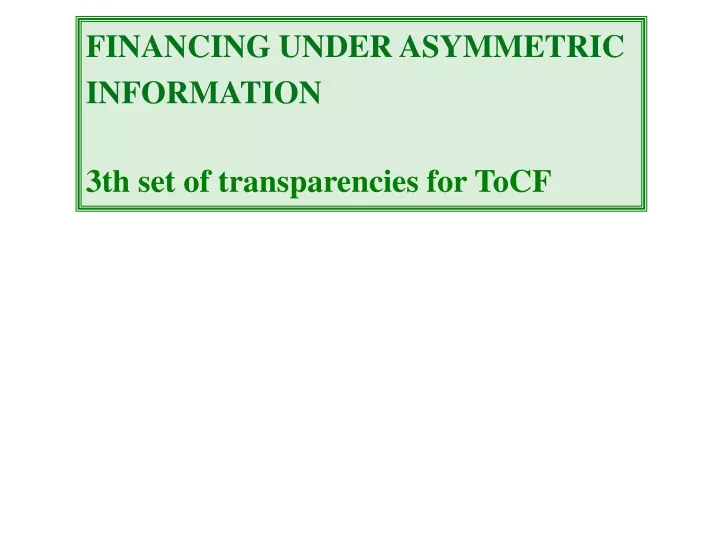 financing under asymmetric information