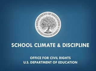 School climate &amp; discipline Office for Civil Rights U.S. Department of Education