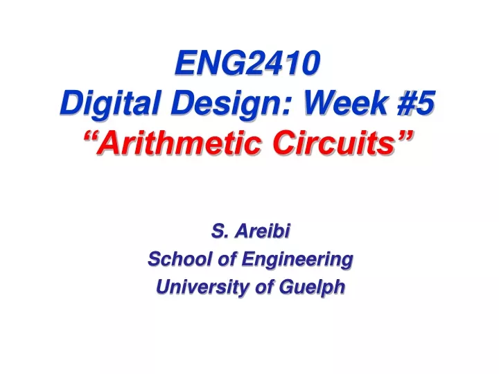 eng2410 digital design week 5 arithmetic circuits